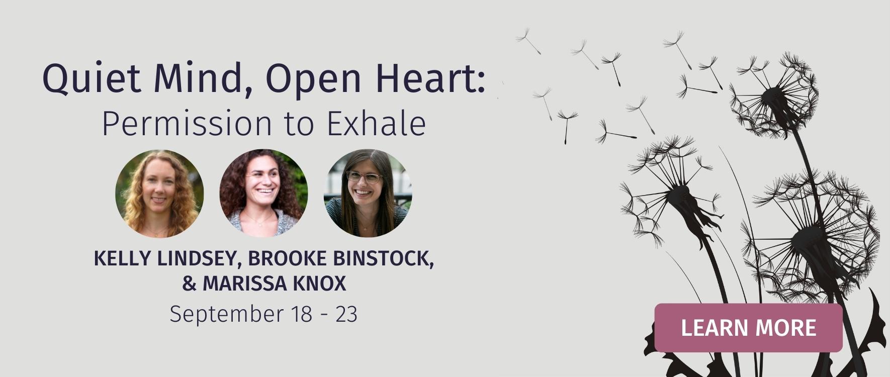 Learn More about Quiet Mind, Open Heart: Permission to Exhale Retreat at Drala Mountain Center